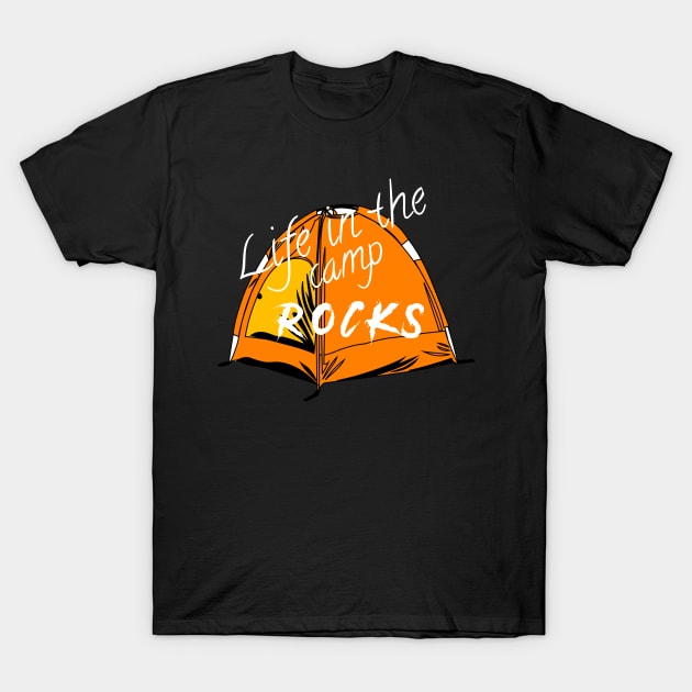 Life in the camp rocks T-Shirt by Mkt design